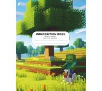 Wide Ruled Composition Notebook: Block Builder: Video Game Themed Journal for Kids and Teens: 200pages ~ 7.5 x 9.75