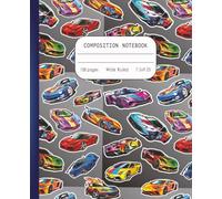 Wide Ruled Composition Notebook: Cool Racing Cars. Perfect for School, Journaling, or Gift for Car Lovers. Back to School Supplies for Boys.