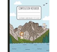 Wide Ruled Composition Notebook: Cute Animals on an Adventure | 7.5 x 9.25 in. | 110 Pages | For Kids, Teens, School or Daily Notes