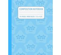 Wide Ruled Composition Notebook | Cute Blue Aesthetic School Notebook | 110 Pages, 7.5 × 9.25 in.: Pastel blue design with stars | Ideal for notes, journaling, and daily writing.
