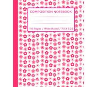 Wide Ruled Composition Notebook: Cute Retro Pink Flowers Journal for Teen Girls, Women, School, College, and Office
