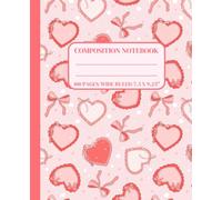 Wide Ruled Composition Notebook: Cutecore Aesthetic Journal for Classroom | Girly Bows & Hearts Pattern | Coquette School Supplies for Teens, Tween Girls & High School Students