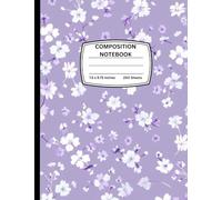 Wide Ruled Composition Notebook: Purple Floral Notebook - 7.5 x 9.75 Inches, 100 Pages / 200 Sheets