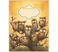 Wide Ruled Composition Notebook with Funny Owls: Playful Owl Cover • 100 Pages • Writing & Note Taking