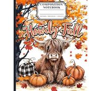 Wide Ruled Highland Cow Composition Notebook: Cozy Fall Themed Journal for Girls, School Students, and Farm Animal Fans
