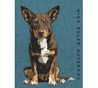 Wide Ruled Notebook: Australian Kelpie Dog