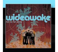 Wideawake - Not So Far Away