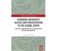 Widening University Access and Participation in the Global South: Using the Zambian Context to Inform Other Developing Countries (Perspectives on Education in Africa)