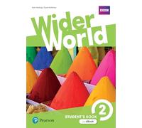 Wider World BrE. Level 2. Student's book. Per la Scuola media. Con e-book. Con espansione online (Vol. 2)