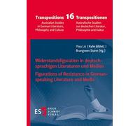 Widerstandsfigurationen in deutschsprachigen Literaturen und Medien / Figurations of Resistance in German-language Literature and Media