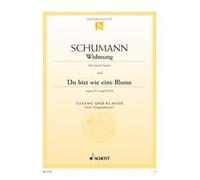 Widmung / Du bist wie eine Blume: from "Myrten". op. 25/1 und 24. high Voice Part and Piano. aiguë.