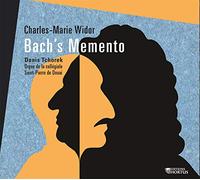 Widor, C.M. - Charles-Marie Widor: Bach's Memento