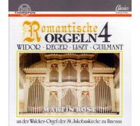 Widor/Reger/Franz Liszt - Romantic Organ 4