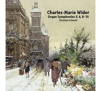 Widor : Symphonies pour orgue n° 5, 6, 8-10. Schmitt.