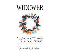 Widower: My journey through the valley of grief.
