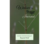 Widowers Prayer Journal - Living Intentionally Beyond Grief