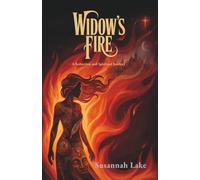 Widow's Fire: A Seduction and Spiritual Journey