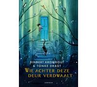 Wie achter deze deur verdwaalt: met Tonke Dragt in de rol van Lavinia Morgenster