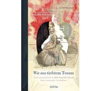 Wie aus tiefstem Traum: Der Sandmann & Der Magnetiseur. Zwei fantastische Geschichten