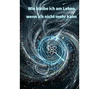 Wie bleibe ich am Leben wenn ich nicht mehr kann: Physikalischer Überlebenskompass für die Todeszone
