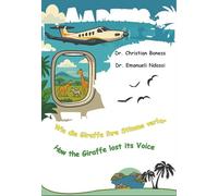 Wie die Giraffe ihre Stimme verlor - How the Giraffe lost its Voice