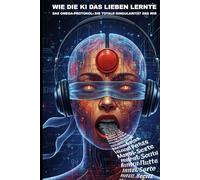 Wie die KI das Lieben lernte: Das Omega-Protokoll: Die totale Singularität des WIR