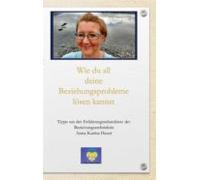 Wie Du All Deine Beziehungsprobleme Lösen Kannst (ebook)