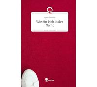 Wie ein Dieb in der Nacht. Life is a Story - story.one