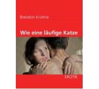 Wie Eine Läufige Katze (ebook)