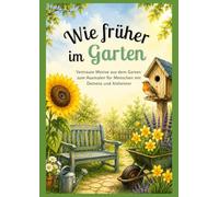 Wie früher im Garten: Vertraute Motive aus dem Garten zum Ausmalen für Menschen mit Demenz und Alzheimer
