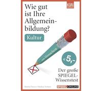 Wie gut ist Ihre Allgemeinbildung? Kultur: Der große Spiegel-Wissenstest zum Mitmachen