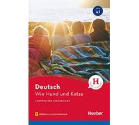 Wie Hund und Katze. Lektüre für Jugendliche. Livello A1. Con File audio per il download: Lektüre mit Audios online - 9783199985808