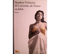 Wie ich lernte, die Frauen zu lieben