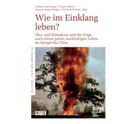 "Wie im Einklang leben?": Öko- und Klimakrise und die Frage nach einem guten, nachhaltigen Leben im Spiegel des Films: 14