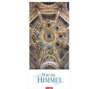 Wie im Himmel 2027: Jahres-Wandkalender mit meisterhaft-schönen Kirchengewölben aus Österreich, Deutschland, Italien, Spanien und England, eingefangen ... Beeindruckender Architektur-Fotokalender