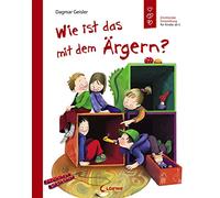 Wie ist das mit dem Ärgern?: Emotionale Entwicklung für Kinder ab 5 Jahren