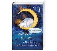 Wie ist die Welt so stille: 24 Geschichten zur guten Nacht. Ein Adve (Tapa dura)