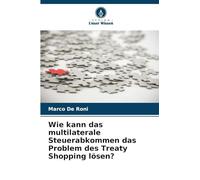Wie kann das multilaterale Steuerabkommen das Problem des Treaty Shopping lösen?