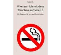 Wie Kann Ich Mit Dem Rauchen Aufhören? (ebook)