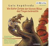 Wie Kater Zorbas der kleinen Möwe das Fliegen beibrachte