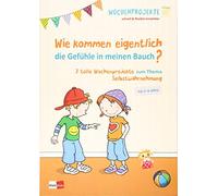 Wie kommen eigentlich die Gefühle in meinen Bauch?: 3 tolle Wochenprojekte zum Thema Selbstwahrnehmung: 6