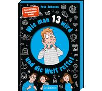 Wie man 13 wird und die Welt rettet