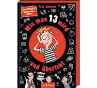 Wie man 13 wird und überlebt: 1