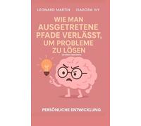 Wie man den gewohnten Pfad verlässt, um Probleme zu lösen (Schräge Gedanken)