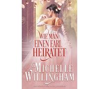 Wie man einen Earl heiratet (Die Schule für alte Jungfern)