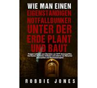 Wie man einen eigenständigen Notfallbunker unter der Erde plant und baut