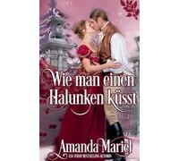 Wie man einen Halunken küsst