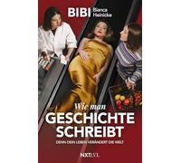 Wie man Geschichte schreibt: Denn Dein Leben verändert die Welt - SPIEGEL-Bestseller, nachhaltig produziert und gedruckt auf 100 % Recyclingpapier, umweltfreundliches Buch für bewusste Leser:innen.
