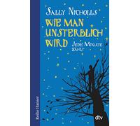 Wie man unsterblich wird: Jede Minute zählt: 62455