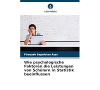 Wie psychologische Faktoren die Leistungen von Schülern in Statistik beeinflussen